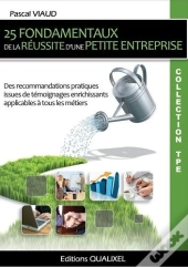 25 Fondamentaux De La Réussite D'Une Petite Entreprise