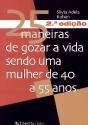 25 Maneiras de Gozar a Vida Sendo uma Mulher de 40 a 55 Anos - Preview