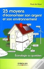 25 Moyens D'Économiser Son Argent Et Son Environnement ; Éconologie Au Quotidien