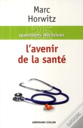 25 Questions Décisives ; L'Avenir De La Santé