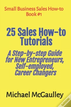 Capa do artigo 25 Sales How-To Tutorials Guide New Entrepreneurs, Self-Employed, Career Changers