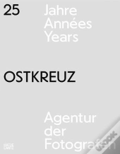 25 Years Ostkreuz /Francais/Anglais/Allemand