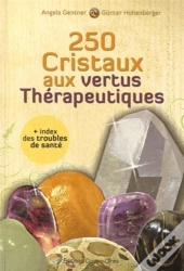250 Cristaux Aux Vertus Therapeutiques