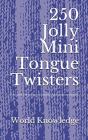 250 Jolly Mini Tongue Twisters - Preview