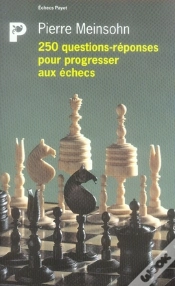 Capa do artigo 250 Questions-Réponses Pour Progresser Aux Échecs