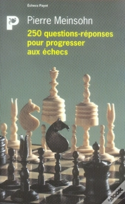 Capa do artigo 250 Questions-Réponses Pour Progresser Aux Échecs