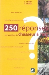 250 Réponses Aux Questions D'Un Chasseur À L'Arc