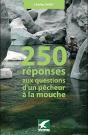 250 Réponses Aux Questions D'Un Pêcheur À La Mouche - Preview
