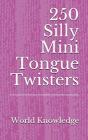 250 Silly Mini Tongue Twisters - Preview