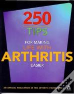 250 Tips For Making Life With Arthritis Easier