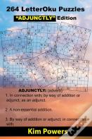 264 Letteroku Puzzles "Adjunctly" Edition