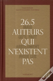26,5 Auteurs Qui N'Existent Pas Mais Qu'Il Faut Absolument Avoir Lus