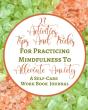 27 Activities, Tips And Tricks For Practicing Mindfulness To Alleviate Anxiety - A Self-Care Work Book Journal - Preview