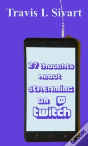 Capa do artigo 27 Thoughts About Streaming On Twitch