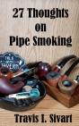 27 Thoughts On Pipe Smoking - Preview