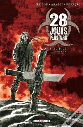 28 Jours Plus Tard T.5 Au Bout Du Chemin