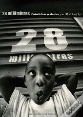 28 Millimètres : Portrait D'Une Génération