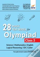 28 Mock Test Series For Olympiads Class 3 Science, Mathematics, English, Logical Reasoning, Gk & Cyber 2nd Edition