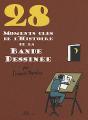 28 Moments Clés De La Bande Dessinée - Preview