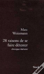 Capa do artigo 28 Raisons De Se Faire Detester : Chroniques Littéraires