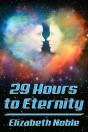 29 Hours To Eternity - Preview