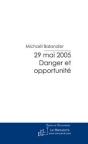 29 Mai 2005 - Danger Et Opportunité - Preview
