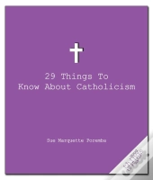 29 Things To Know About Catholicism
