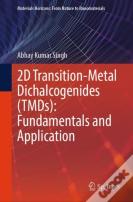 2d Transition-Metal Dichalcogenides (Tmds): Fundamentals And Application