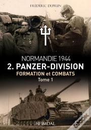2.Panzerdivision En Normandie Tome 1