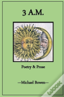 3 A.M. Poetry And Prose