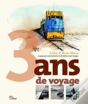 Capa do artigo 3 Ans De Voyages ; 25 Pays Par Voie Terrestre En Histoires Et En Images