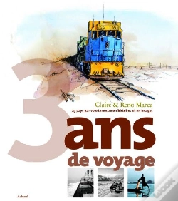 Capa do artigo 3 Ans De Voyages ; 25 Pays Par Voie Terrestre En Histoires Et En Images