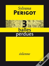 3 Balles Perdues