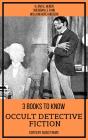 3 Books To Know Occult Detective Fiction - Preview