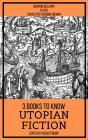 3 Books To Know Utopian Fiction - Preview
