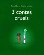 3 Contes Cruels - Preview