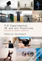 3-D Experimental Vr And Art Practices