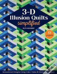 3-D Illusion Quilts Simplified