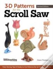 3-D Patterns For The Scroll Saw, Revised Edition