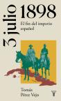 3 De Julio De 1898. El Fin Del Imperio Español - Preview
