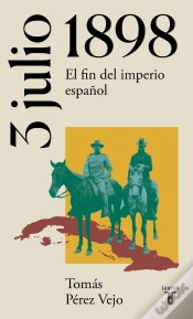 Capa do artigo 3 De Julio De 1898. El Fin Del Imperio Español