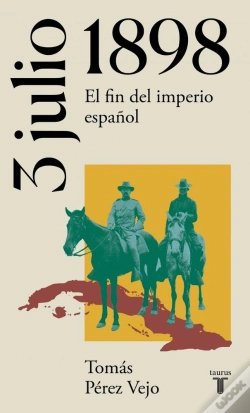 Capa do artigo 3 De Julio De 1898. El Fin Del Imperio Español
