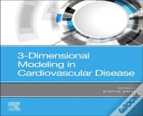 3-Dimensional Modeling In Cardiovascular Disease