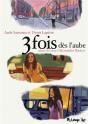 3 Fois Dès L'Aube - Preview