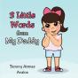 3 Little Words From My Daddy - Preview