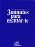3 Minutos para Escutar-te
