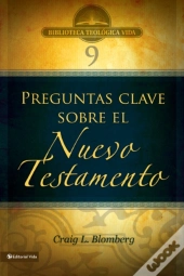 3 Preguntas Clave Sobre El Nuevo Testamento