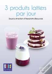 3 Produits Laitiers Par Jour