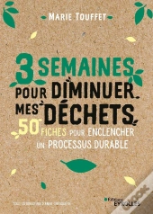 3 Semaines Pour Diminuer Mes Déchets