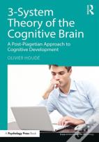 3-System Theory Of The Cognitive Brain